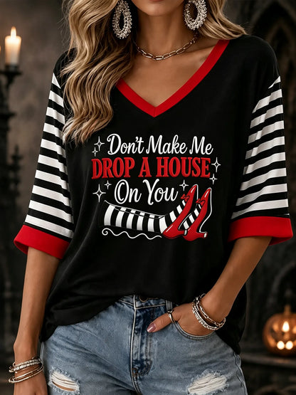 Women's Halloween Don't Make Me Drop A House On You Print Casual Half-sleeve V-neck T-shirt